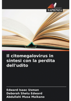 Il citomegalovirus in sintesi con la perdita dell'udito