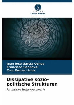 Dissipative sozio-politische Strukturen