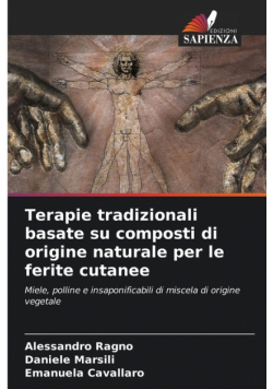 Terapie tradizionali basate su composti di origine naturale per le ferite cutanee