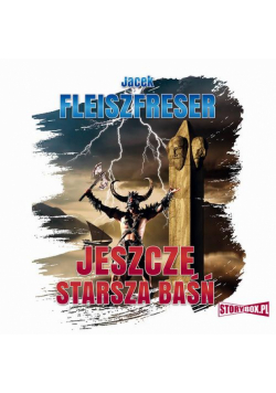 Jeszcze starsza baśń