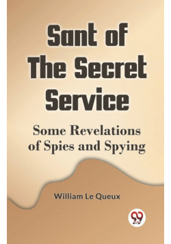 Sant Of The Secret Service Some Revelations Of Spies And Spying
