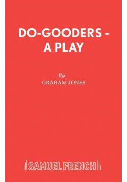 Do-Gooders - A Play