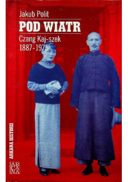 Pod wiatr Czang Kaj szek 1887 - 1975