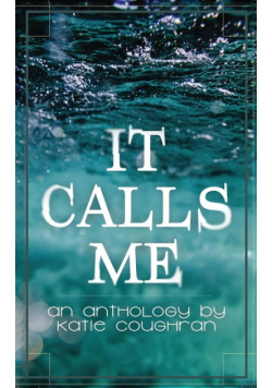 It Calls Me