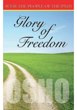 Glory of Freedom (Sufis the People of the Path)