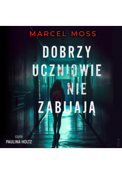 Dobrzy uczniowie nie zabijają