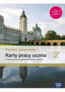 Poznać przeszłość 2 Karty pracy ucznia do historii