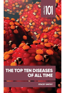 Top Ten Diseases of All Time