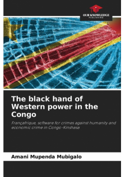 The black hand of Western power in the Congo