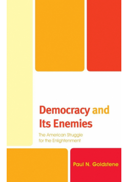 Democracy and Its Enemies
