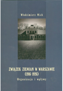 Związek ziemian w Warszawie 1916-1926