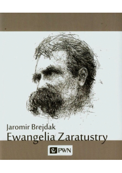 Brejdak Jaromir - Ewangelia Zaratustry