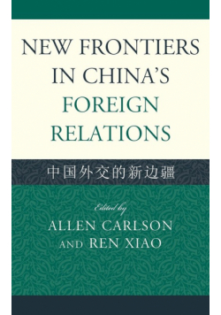 New Frontiers in China's Foreign Relations