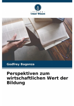 Perspektiven zum wirtschaftlichen Wert der Bildung