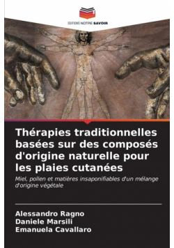 Thérapies traditionnelles basées sur des composés d'origine naturelle pour les plaies cutanées
