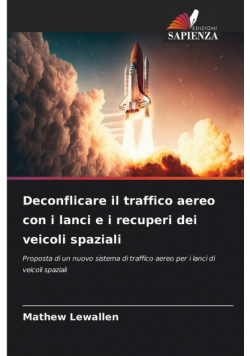 Deconflicare il traffico aereo con i lanci e i recuperi dei veicoli spaziali