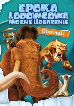 Epoka Lodowcowa. Mocne uderzenie