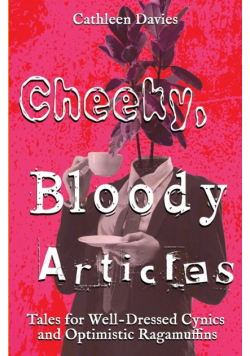 Cheeky, Bloody Articles