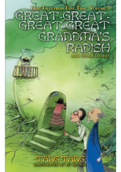 Great-Great-Great-Great Grandma's Radish and Other Stories