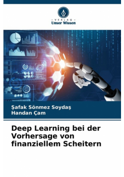 Deep Learning bei der Vorhersage von finanziellem Scheitern