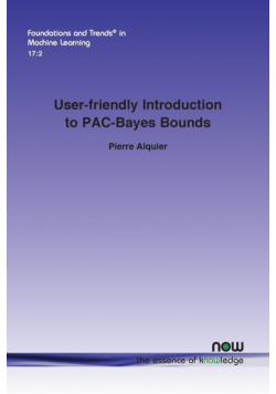 User-friendly Introduction to PAC-Bayes Bounds