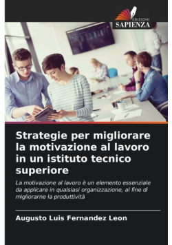 Strategie per migliorare la motivazione al lavoro in un istituto tecnico superiore