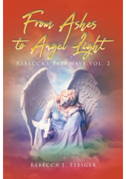 From Ashes to Angel Light