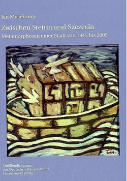Zwischen Stettin und Szczecin