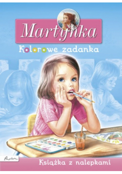Martynka Kolorowe zadanka Książka z nalepkami