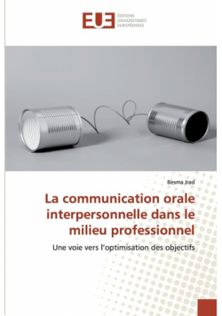 La communication orale interpersonnelle dans le milieu professionnel