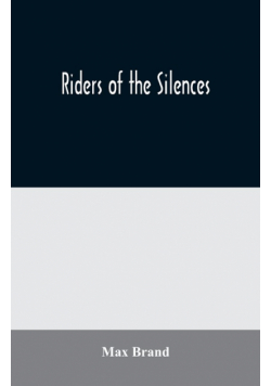 Riders of the Silences