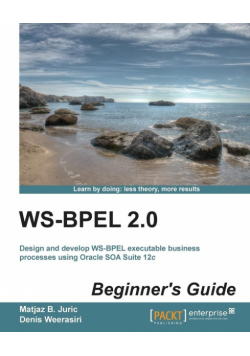 Ws-Bpel 2.0 Beginner's Guide