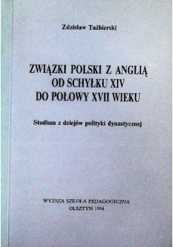 Związki Polski Z Anglią Od Schyłku Xiv Do Xvii Wieku