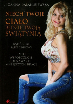 Niech Twoje ciało będzie Twoja świątynią