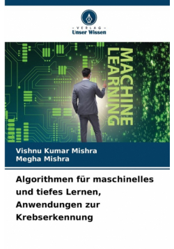 Algorithmen für maschinelles und tiefes Lernen, Anwendungen zur Krebserkennung