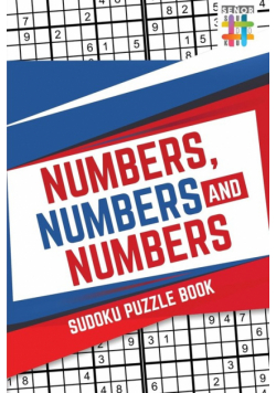 Numbers, Numbers and Numbers | Sudoku Puzzle Book