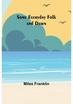 Some Everyday Folk and Dawn
