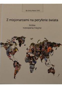Z misjonarzami na peryferie świata