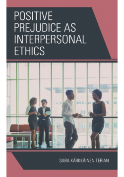 Positive Prejudice as Interpersonal Ethics