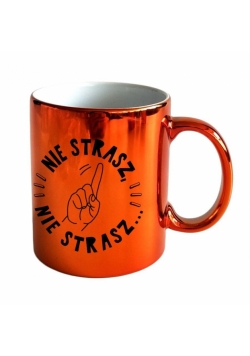 Kubek ON-009 Nie strasz, nie strasz