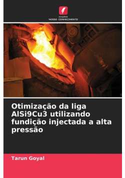 Otimização da liga AlSi9Cu3 utilizando fundição injectada a alta pressão