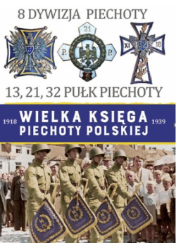 Wielka Księga Piechoty Polskiej 8 Dywizja Piechoty