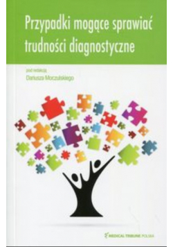 Przypadki mogące sprawić trudności diagnostyczne