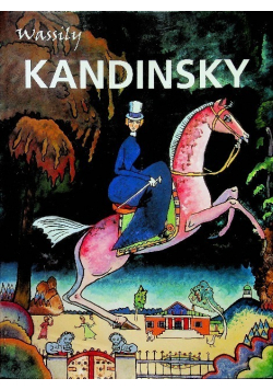 Wassily Kandinsky 1866 - 1944