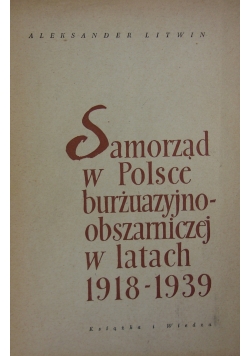Samorząd w Polsce burżuazyjno-obszarniczej w latach 1918-1939