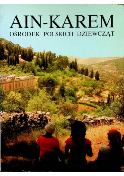 Ain - Karem ośrodek polskich dziewcząt