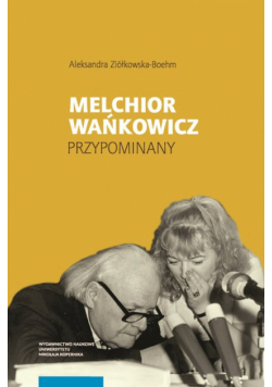 Melchior Wańkowicz - przypominany