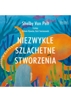 Niezwykle szlachetne stworzenia