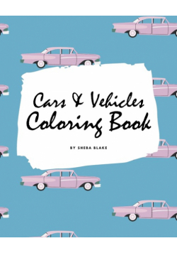 Cars and Vehicles Coloring Book for Adults (8x10 Coloring Book / Activity Book)