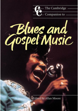 The Cambridge Companion to Blues and Gospel Music